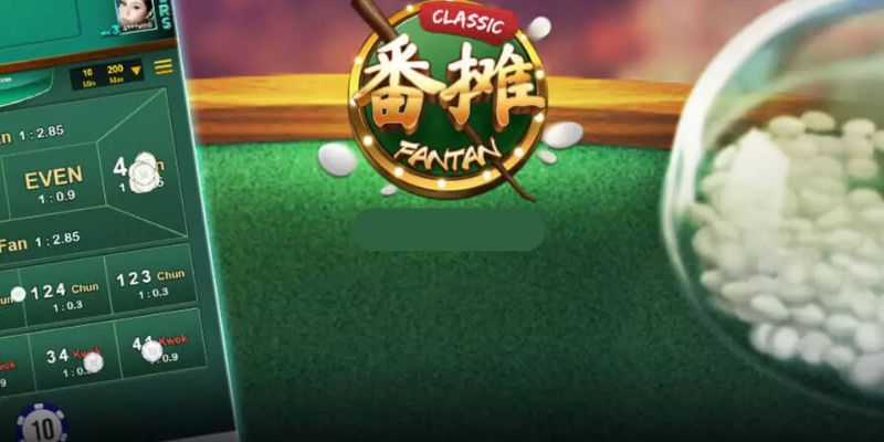Luật Chơi Fantan Chuẩn & 3 Bí Kíp Kiếm Tiền Bền Vững 1 Tổng quát về Fantan